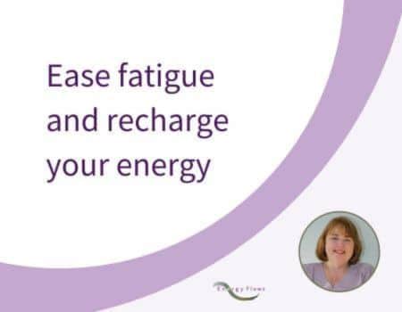 Title slide for the Ease Fatigue and Recharge Your Energy online self-paced course by Jackie McGloughlin Holistic Therapist with Energy Flows.